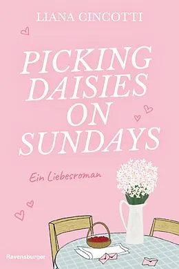 E-Book (epub) Picking Daisies on Sundays von Liana Cincotti