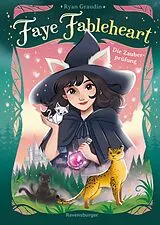 E-Book (epub) Faye Fableheart, Band 2 - Die Zauberprüfung von Ryan Graudin