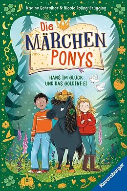 E-Book (epub) Die Märchenponys, Band 2 - Hans im Glück und das goldene Ei von Nicole Roling-Brügging, Nadine Schreiber