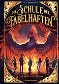 E-Book (epub) Die Schule der Fabelhaften, Band 1 - Das Erbe des Phönix von M. J. Brandon
