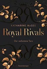 E-Book (epub) Royal Rivals, Band 1 - Der verbotene Tanz von Katharine McGee
