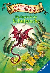 Kartonierter Einband Der geheime Zauberladen, Band 1 - Ein Drache in der Schultasche von Bruce Coville
