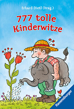 Couverture cartonnée 777 tolle Kinderwitze (Der Bestseller mit unschlagbaren Witzen und Scherzfragen für die tägliche Dosis Humor) de Erhard Dietl