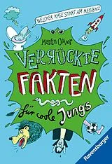 Kartonierter Einband Verrückte Fakten für coole Jungs von Martin Oliver