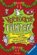 Kartonierter Einband Verrückte Fakten - Frohe Weihnachten! Alles über Wichtel, den Nikolaus und die lustigsten Weihnachtsgeschenke von 