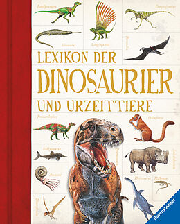 Fester Einband Lexikon der Dinosaurier und Urzeittiere (Ravensburger Lexika) - Umfangreiches Dino-Standardwerk für Schule und Freizeit von 