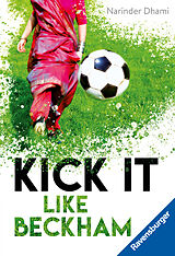 Kartonierter Einband (Kt) Kick it like Beckham von Narinder Dhami