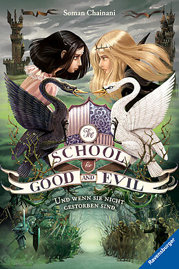 Kartonierter Einband The School for Good and Evil, Band 3: Und wenn sie nicht gestorben sind (Die Bestseller-Buchreihe zum Netflix-Film) von Soman Chainani