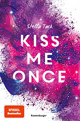 Kartonierter Einband Kiss Me Once - Kiss The Bodyguard, Band 1 (SPIEGEL-Bestseller, Prickelnde New-Adult-Romance) von Stella Tack