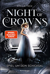 Kartonierter Einband Night of Crowns Spiel um dein Schicksal von Stella Tack
