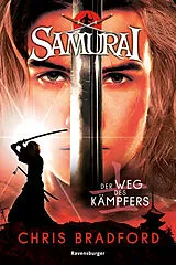 Kartonierter Einband Samurai Der Weg des Kämpfers von Chris Bradford