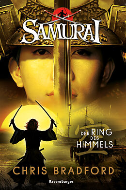 Kartonierter Einband Samurai, Band 8: Der Ring des Himmels (spannende Abenteuer-Reihe ab 12 Jahre) von Chris Bradford