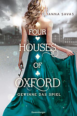 Kartonierter Einband Four Houses of Oxford, Band 2: Gewinne das Spiel (Epische Dark-Academia-Romantasy) von Anna Savas