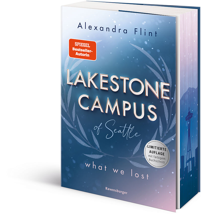 Lakestone Campus of Seattle, Band 2: What We Lost (Band 2 der New-Adult-Reihe von SPIEGEL-Bestsellerautorin Alexandra Flint | Limitierte Auflage mit Farbschnitt)
