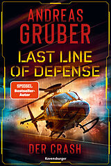 Paperback Last Line of Defense, Band 3: Der Crash. Die Action-Thriller-Reihe von Nr. 1 SPIEGEL-Bestsellerautor Andreas Gruber! von Andreas Gruber