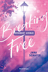 Kartonierter Einband Rosebery Avenue, Band 2: Breaking Free (knisternde New-Adult-Romance mit cozy Wohlfühl-Setting) von Jana Schäfer