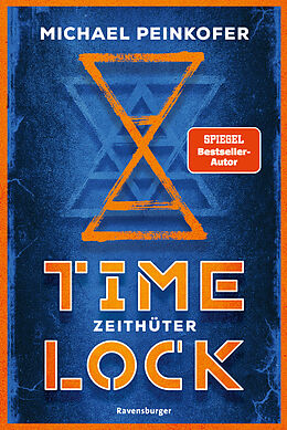 Kartonierter Einband Timelock, Band 2: Zeithüter - spannender Mystery-Thriller von SPIEGEL-Bestseller-Autor Michael Peinkofer von Michael Peinkofer