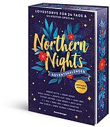 Kartonierter Einband Northern Nights. Ein Adventskalender. New-Adult-Lovestorys für 24 Tage plus Silvester-Special (Romantische Kurzgeschichten für jeden Tag bis Weihnachten) von Andreas Dutter, Sandra Grauer, Bianca Iosivoni