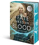 Kartonierter Einband A Fate Inked in Blood von Danielle L. Jensen