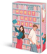 Kartonierter Einband Worst Date Ever (Knisternde RomCom von der erfolgreichen Autorin Kasie West) von Kasie West