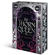 Kartonierter Einband Hof der Dornen, Band 2 - The Thorn Queen von Sasha Peyton Smith