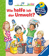 Pappband Wieso? Weshalb? Warum? junior, Band 43: Wie helfe ich der Umwelt? von Patricia Mennen