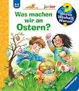 Pappband Wieso? Weshalb? Warum? junior Was machen wir an Ostern? von Andrea Erne