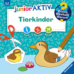 Kartonierter Einband Wieso? Weshalb? Warum? junior AKTIV: Tierkinder von 