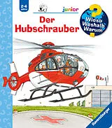 Spiralbindung Wieso? Weshalb? Warum? junior Der Hubschrauber von Andrea Erne