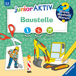 Kartonierter Einband Wieso? Weshalb? Warum? junior AKTIV: Baustelle von 