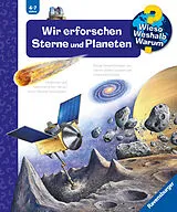 Spiralbindung Wieso? Weshalb? Warum? Wir erforschen Sterne und Planeten von Andrea Erne