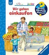 Spiralbindung Wieso? Weshalb? Warum? junior Wir gehen einkaufen von Patricia Mennen