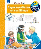 Spiralbindung Wieso? Weshalb? Warum? Experimentieren mit allen Sinnen von Angela Weinhold