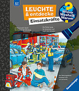 Spiralbindung Wieso? Weshalb? Warum? Leuchte und entdecke: Einsatzkräfte von Carola von Kessel