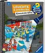 Spiralbindung Wieso? Weshalb? Warum? Leuchte und entdecke: Einsatzkräfte von Carola von Kessel