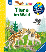Kartonierter Einband Wieso? Weshalb? Warum? junior Tiere im Wald von Patricia Mennen