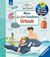Spiralbindung Wieso? Weshalb? Warum? Sonderband - Mein junior-Lexikon: Urlaub von Peter Nieländer