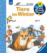 Kartonierter Einband Wieso? Weshalb? Warum? junior, Band 31 - Tiere im Winter von Andrea Erne