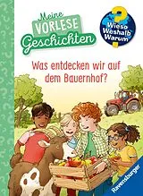 Fester Einband Wieso? Weshalb? Warum? Meine Vorlesegeschichten, Band 4 - Was entdecken wir auf dem Bauernhof? von Inka Friese