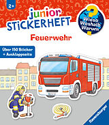 Kartonierter Einband Wieso? Weshalb? Warum? junior Stickerheft - Feuerwehr von 
