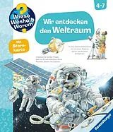 Kartonierter Einband Wieso? Weshalb? Warum? Kernreihe, Band 32 - Wir entdecken den Weltraum von Andrea Erne