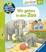 Kartonierter Einband Wieso? Weshalb? Warum? junior, Band 30 - Wir gehen in den Zoo von Patricia Mennen