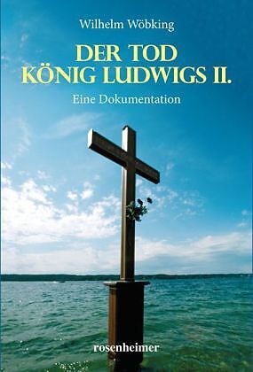 Der Tod König Ludwigs II