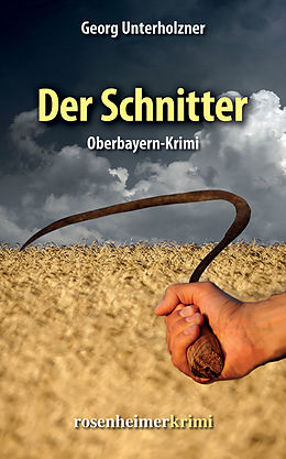 E-Book (epub) Der Schnitter - Oberbayern-Krimi von Georg Unterholzner