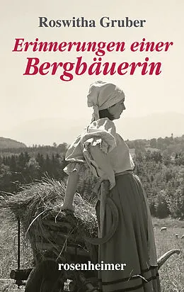 E-Book (epub) Erinnerungen einer Bergbäuerin von Roswitha Gruber