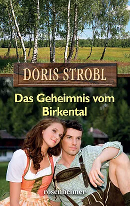 E-Book (epub) Das Geheimnis vom Birkental von Doris Strobl