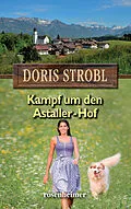 E-Book (epub) Kampf um den Astaller-Hof von Doris Strobl