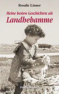 E-Book (epub) Meine besten Geschichten als Landhebamme von Rosalie Linner