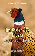 E-Book (epub) Im Visier des Jägers - Jagdgeschichten von Carsten Feddersen