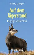 E-Book (epub) Auf dem Jägerstand - Jagdgeschichten von Kurt J. Jaeger